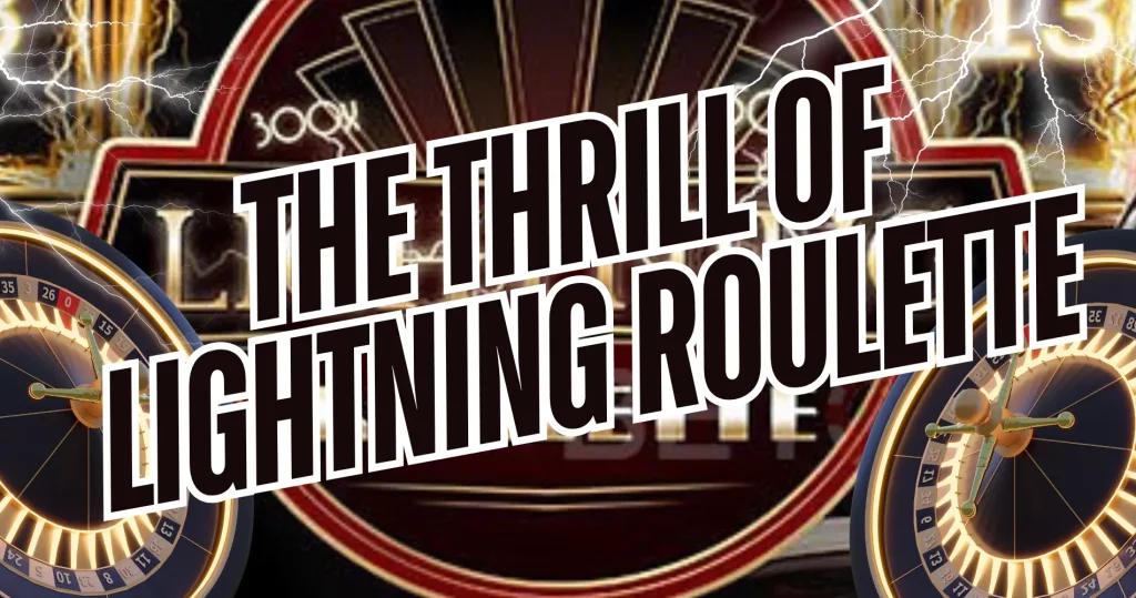 The Thrill of Lightning Roulette: Strategies and Gameplay Tips