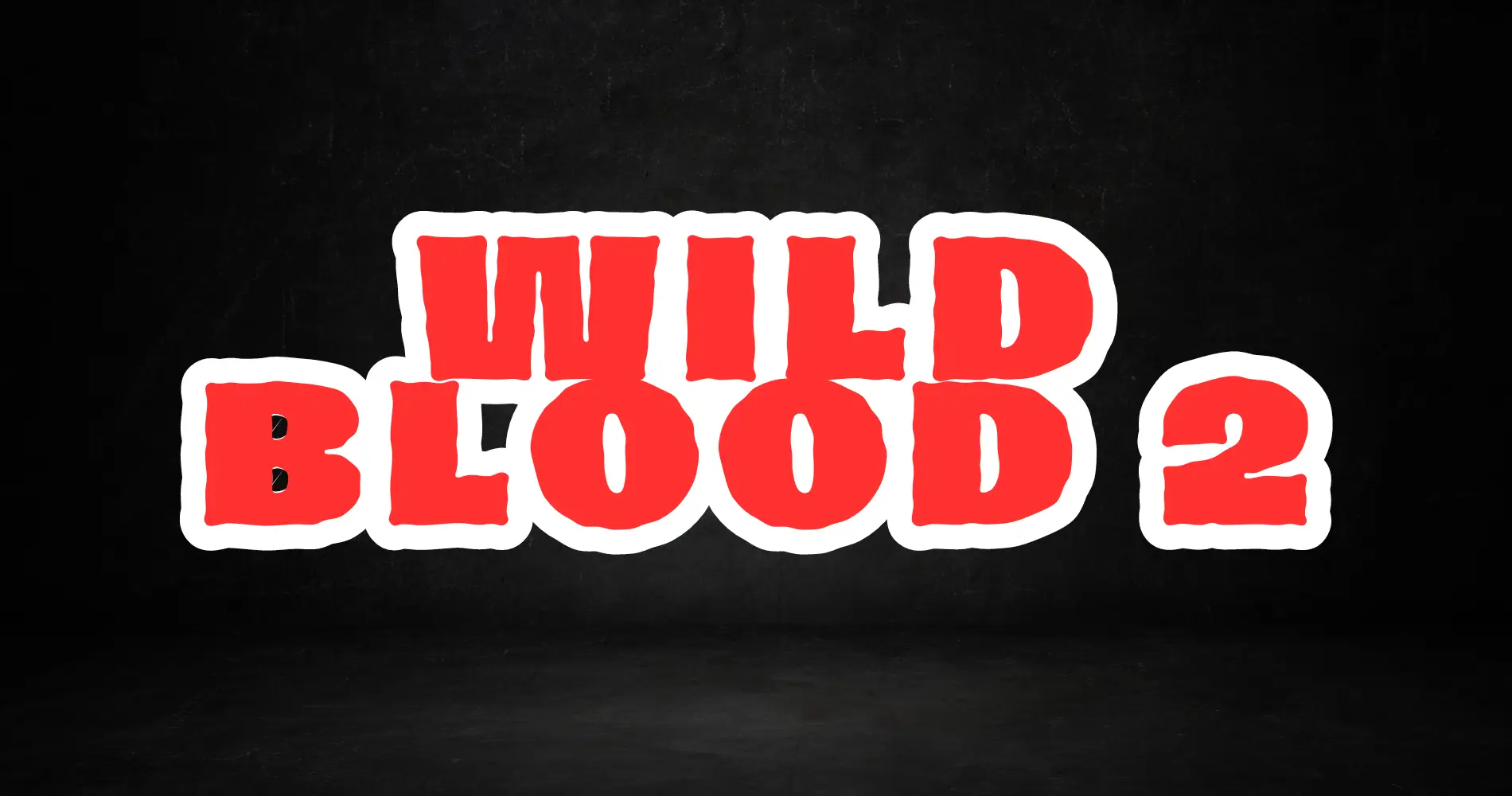 Wild Blood 2