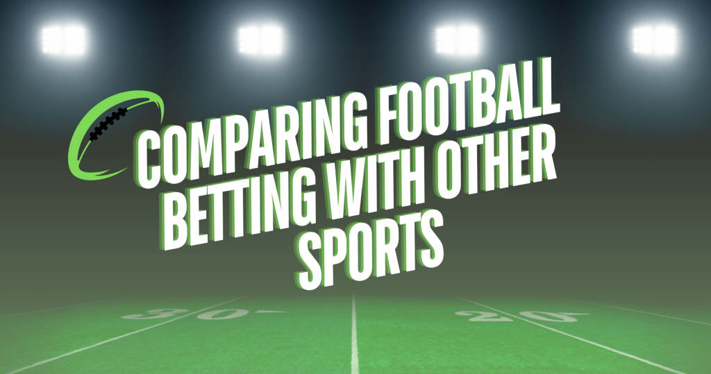 Comparing Football Betting with Other Sports