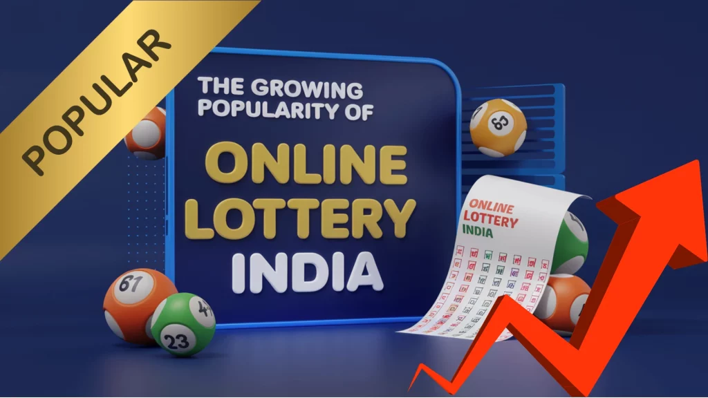 The Growing Popularity of Online Lottery India