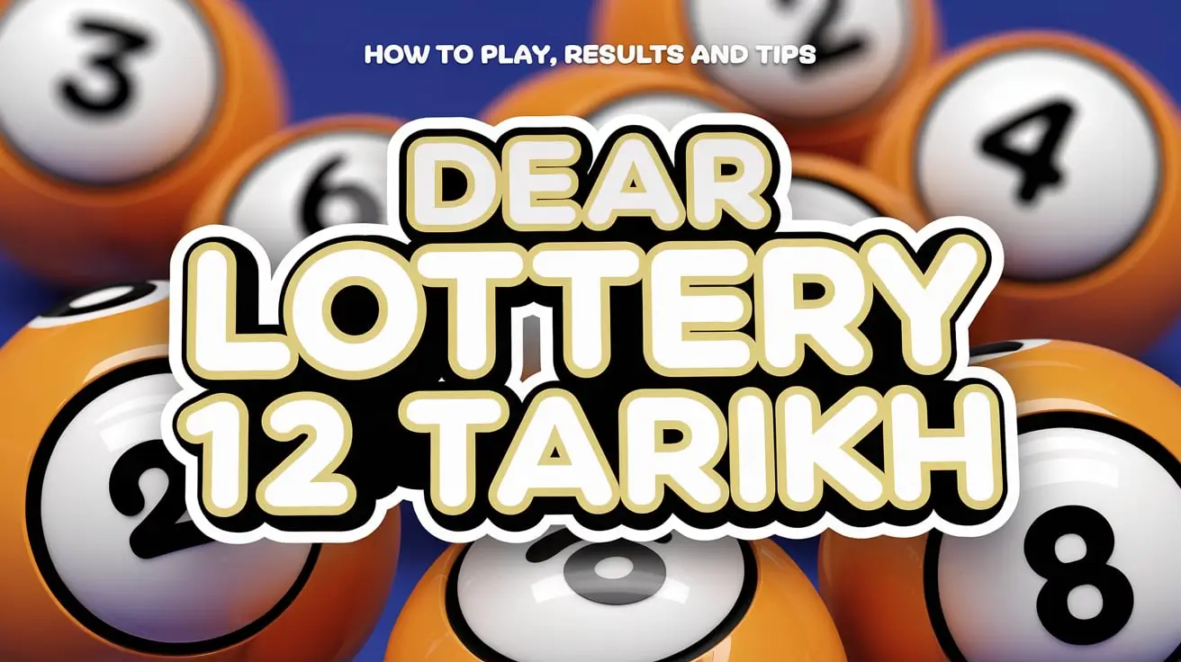 Dear Lottery 12 Tarikh